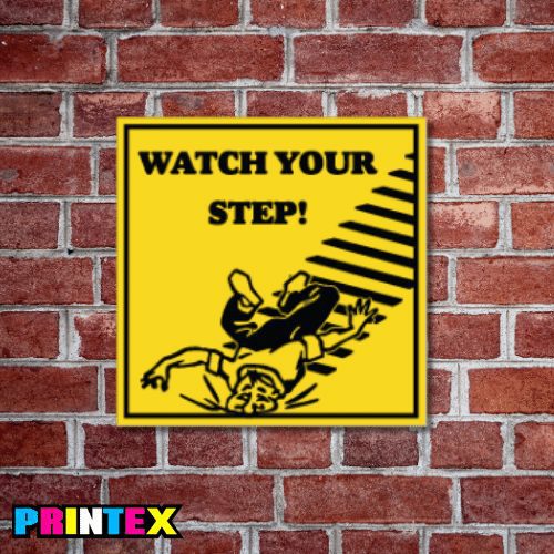 Watch Your Step Business Sign