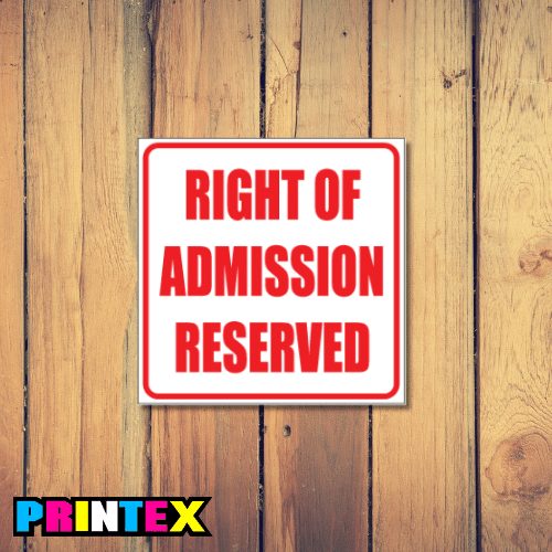 Admission Reserved Business Sign
